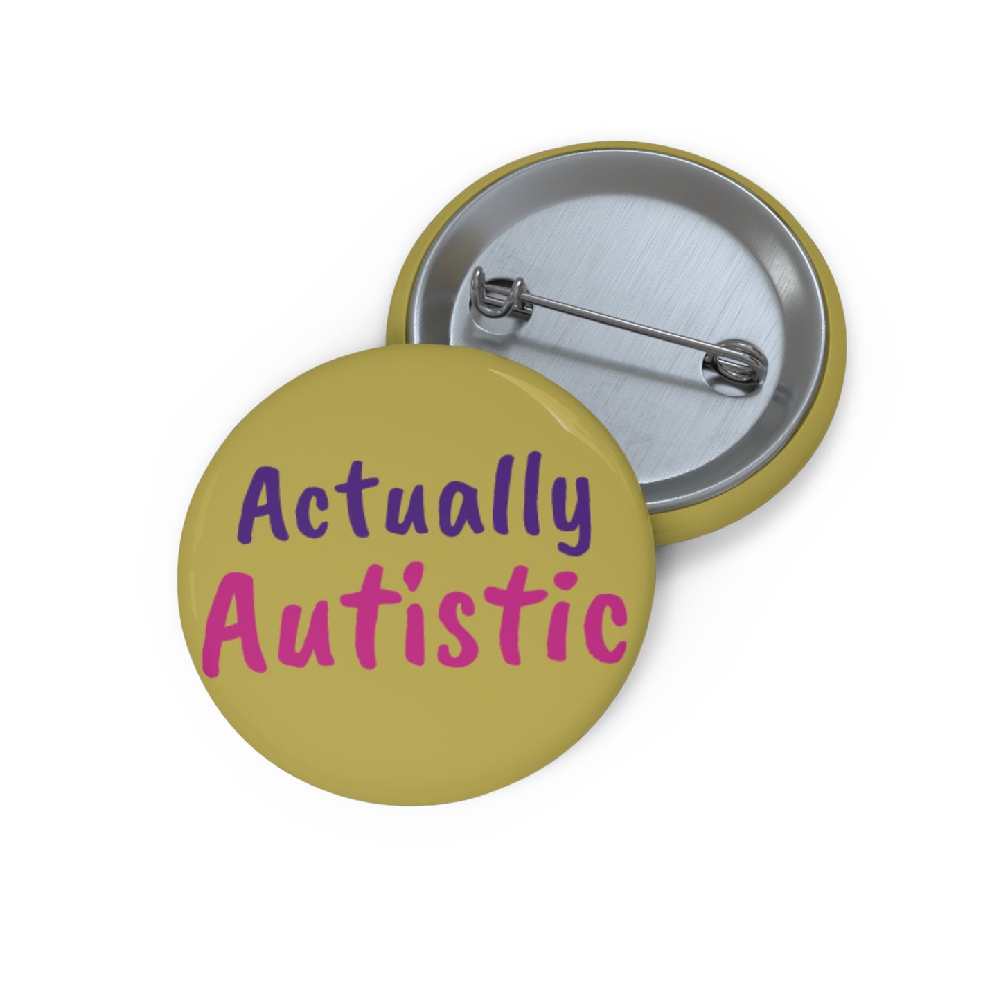 Actually Autistic Button Pin